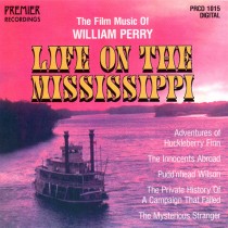 Life on the Mississippi Film Music of William Perry